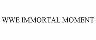 WWE IMMORTAL MOMENT