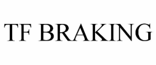 TF BRAKING