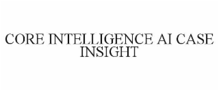 CORE INTELLIGENCE AI CASE INSIGHT
