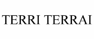 TERRI TERRAI