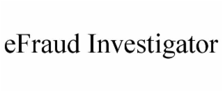 EFRAUD INVESTIGATOR