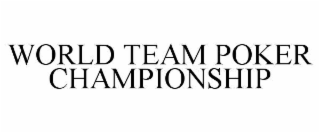 WORLD TEAM POKER CHAMPIONSHIP