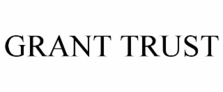 GRANT TRUST