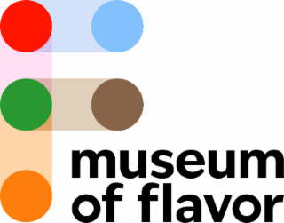 F MUSEUM OF FLAVOR