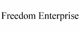 FREEDOM ENTERPRISE