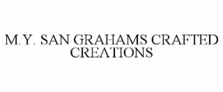M.Y. SAN GRAHAMS CRAFTED CREATIONS