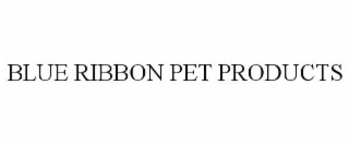 BLUE RIBBON PET PRODUCTS