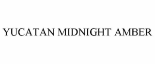 YUCATAN MIDNIGHT AMBER