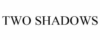 TWO SHADOWS