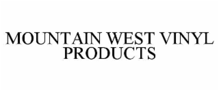 MOUNTAIN WEST VINYL PRODUCTS