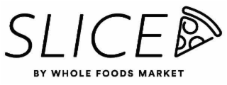 SLICE BY WHOLE FOODS MARKET