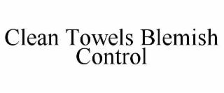 CLEAN TOWELS BLEMISH CONTROL