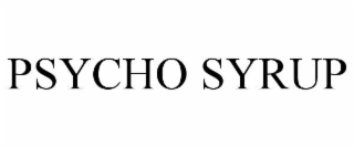 PSYCHO SYRUP