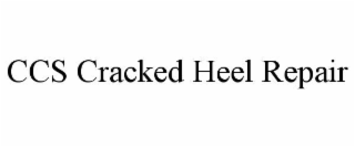 CCS CRACKED HEEL REPAIR