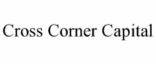 CROSS CORNER CAPITAL