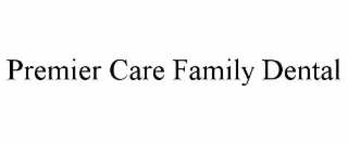 PREMIER CARE FAMILY DENTAL