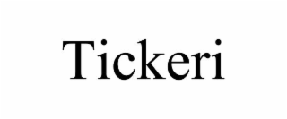 TICKERI