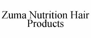 ZUMA NUTRITION HAIR PRODUCTS