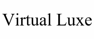 VIRTUAL LUXE