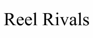 REEL RIVALS