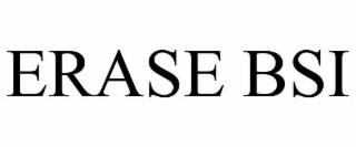 ERASE BSI