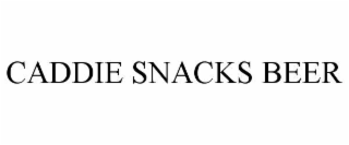 CADDIE SNACKS BEER