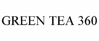 GREEN TEA 360