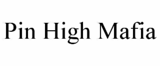 PIN HIGH MAFIA