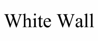 WHITE WALL