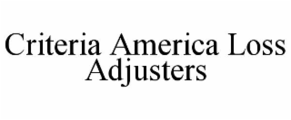 CRITERIA AMERICA LOSS ADJUSTERS