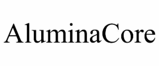 ALUMINACORE