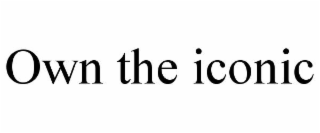 OWN THE ICONIC