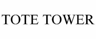 TOTE TOWER