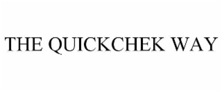 THE QUICKCHEK WAY