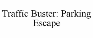 TRAFFIC BUSTER: PARKING ESCAPE
