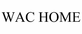 WAC HOME