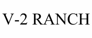 V-2 RANCH