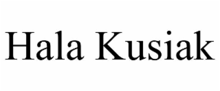 HALA KUSIAK