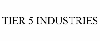 TIER 5 INDUSTRIES
