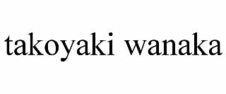 TAKOYAKI WANAKA