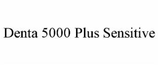 DENTA 5000 PLUS SENSITIVE