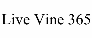 LIVE VINE 365