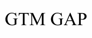 GTM GAP