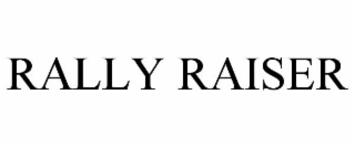 RALLY RAISER