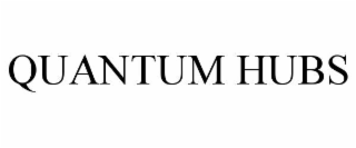 QUANTUM HUBS