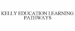 KELLY EDUCATION LEARNING PATHWAYS