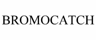 BROMOCATCH