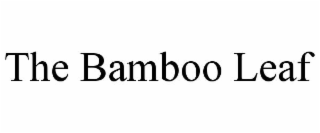 THE BAMBOO LEAF