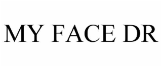 MY FACE DR
