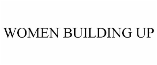 WOMEN BUILDING UP